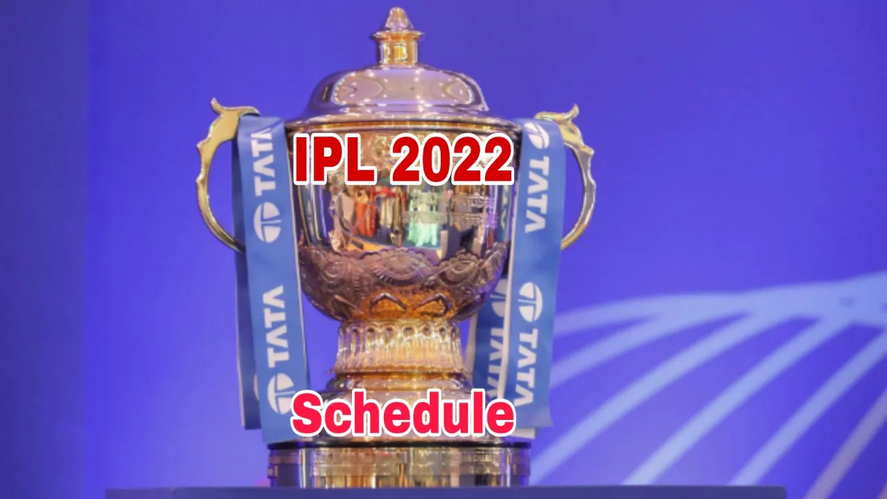 IPL 2022 Match Schedule, ipl 2022 match list download, IPL 2022 time table list pdf download, Pdf Download,